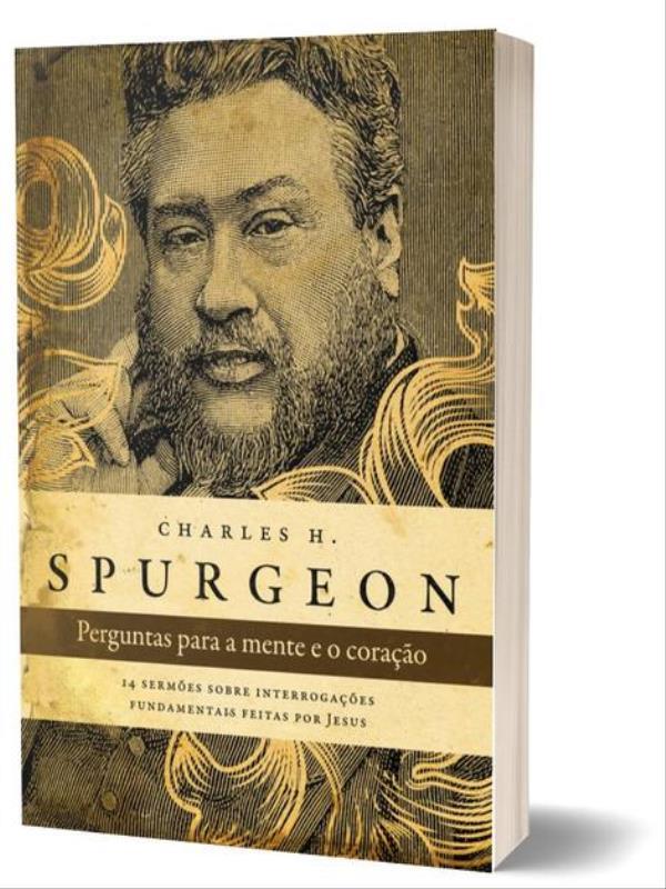 Perguntas para a Mente e o Coração - Spurgeon