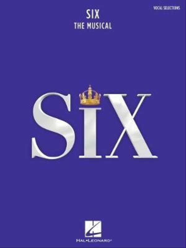 Capa do livro Six - The Musical Vocal Selections Songbook With Full-Color Photos From The Stage Production de Toby Marlow