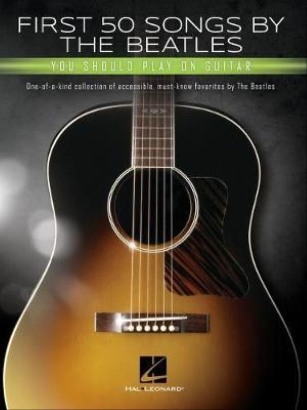 First 50 Songs By The Beatles You Should Play On Guitar