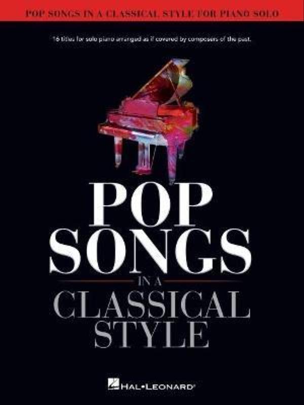 Pop Songs In a Classical Style - For Piano Solo