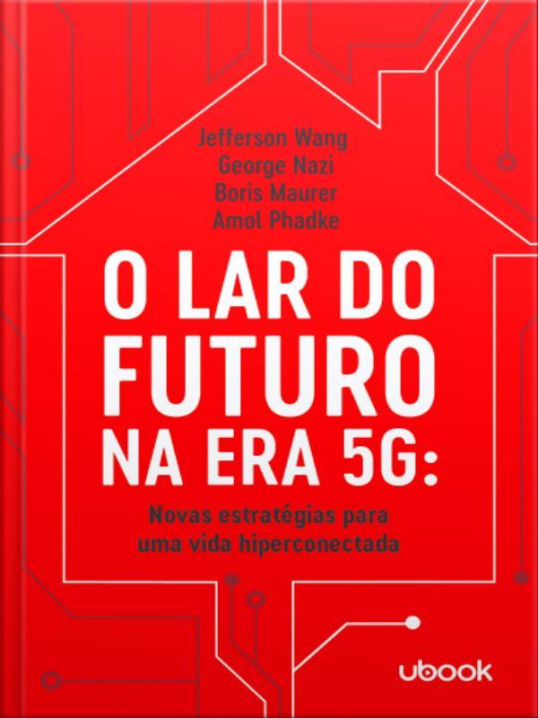 O Lar do Futuro na Era 5g
