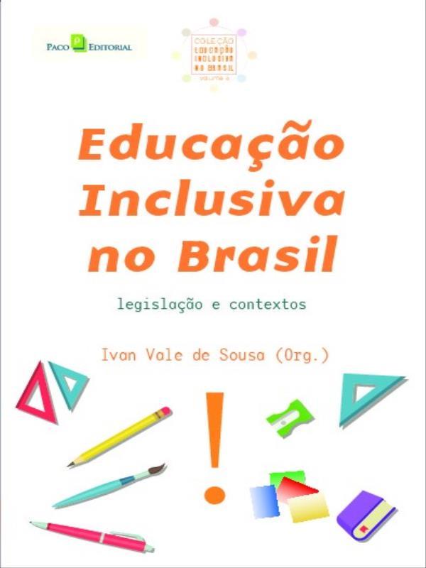 Educação Inclusiva no Brasil - Vol. 6