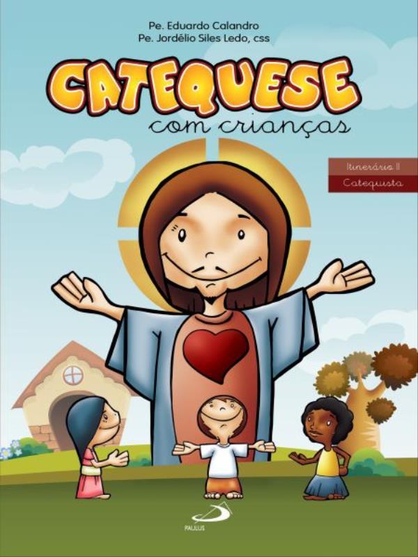 Catequese com Crianças - ItineráRio Ii