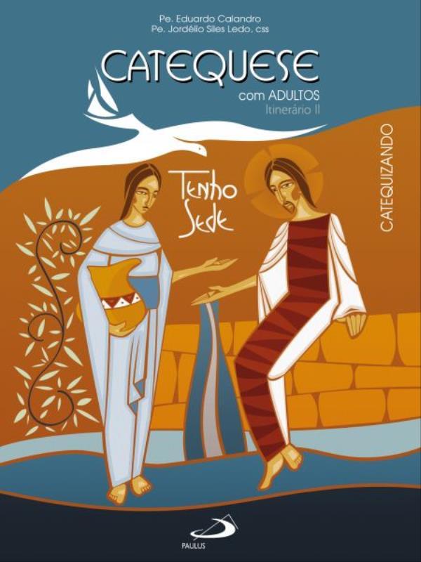 Catequese com Adultos: ItineráRio Ii