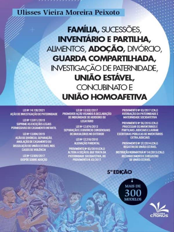 FamíLia, SucessõEs, InventáRio e Partilha, Alimentos, Adoção, DivóRcio, Guarda Compartilhada, - 2023