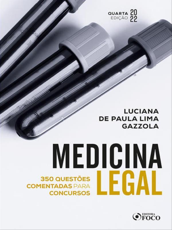 Medicina Legal: QuestõEs Comentadas para Concursos - 4ª Ed - 2022