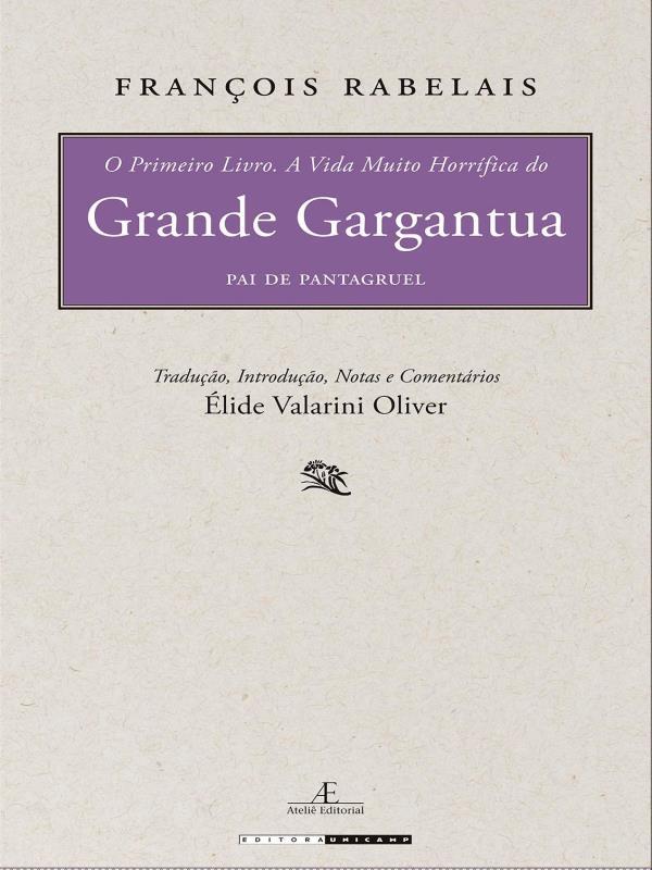 O Primeiro Livro - a Vida Muito HorríFica do Grande Gargantua, Pai de Pantagruel