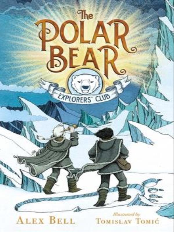 The Polar Bear Explorers' Club - Vol. 1