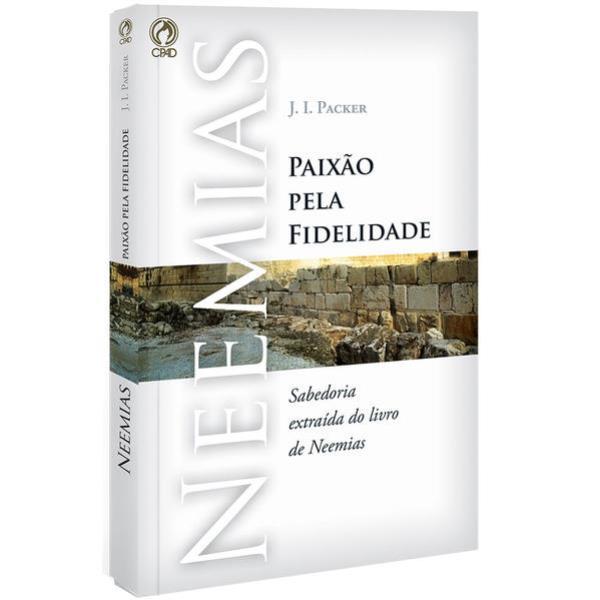 Neemias - Paixão Pela Fidelidade