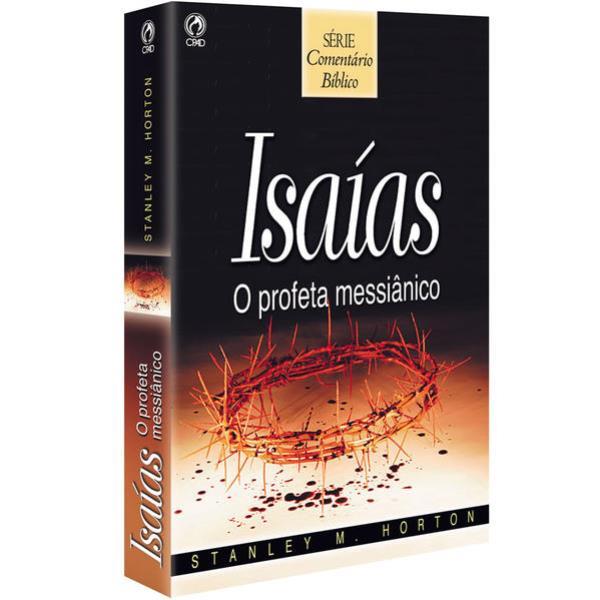 ComentáRio BíBlico - Isaias - o Profeta MessiâNico
