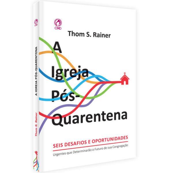 A Igreja PóS-Quarentena - Seis Desafios e Oportunidades