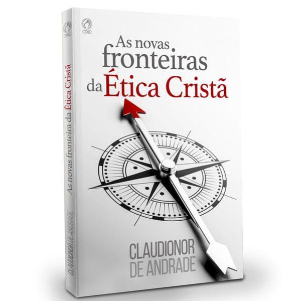 As Novas Fronteiras da éTica Cristã