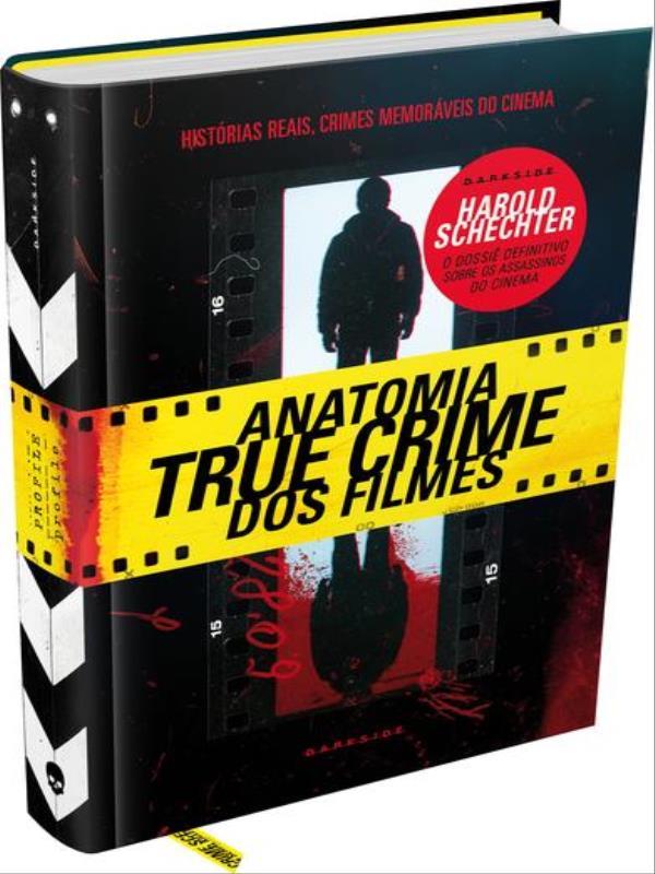 Anatomia True Crime dos Filmes - as Chocantes HistóRias Reais por TráS dos Crimes Mais MemoráVeis do
