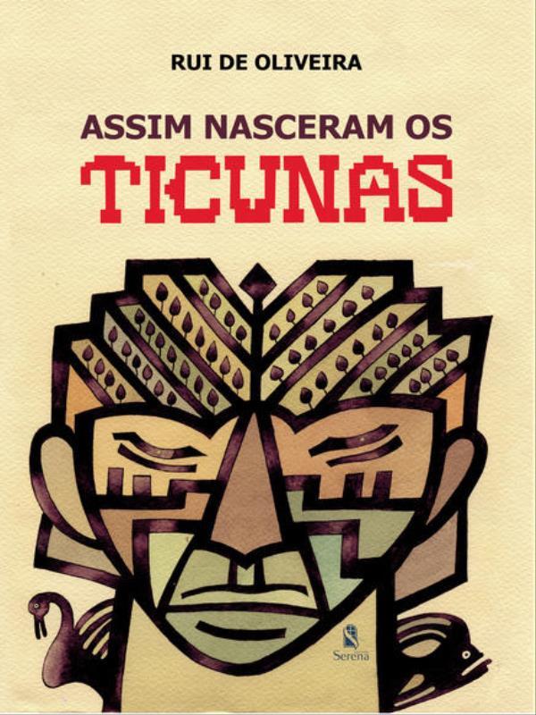 Assim Nasceram os Ticunas