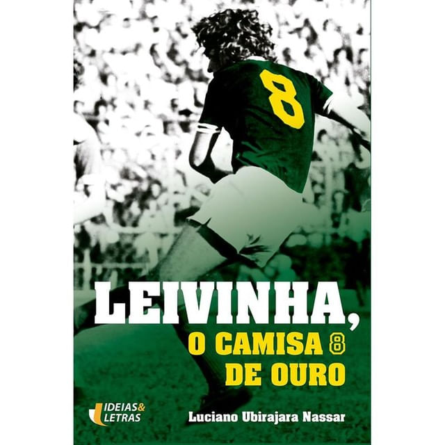 Leivinha, o Camisa 8 de Ouro