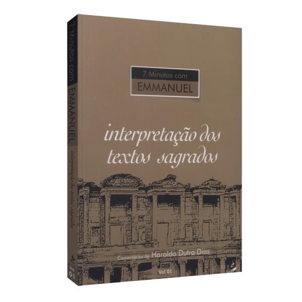 Sete Minutos com Emmanuel - Interpretação dos Textos Sagrados - Vol. 1