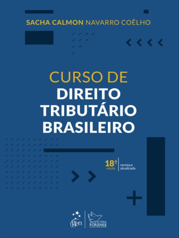 Curso de Direito TributáRio Brasileiro - 18ª Edição 2022