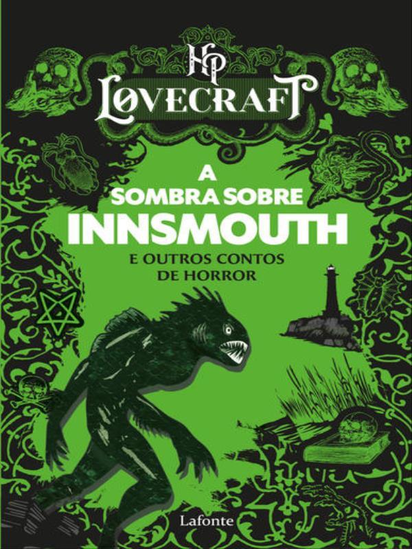 A Sombra sobre Innsmouth e Outros Contos de Horror