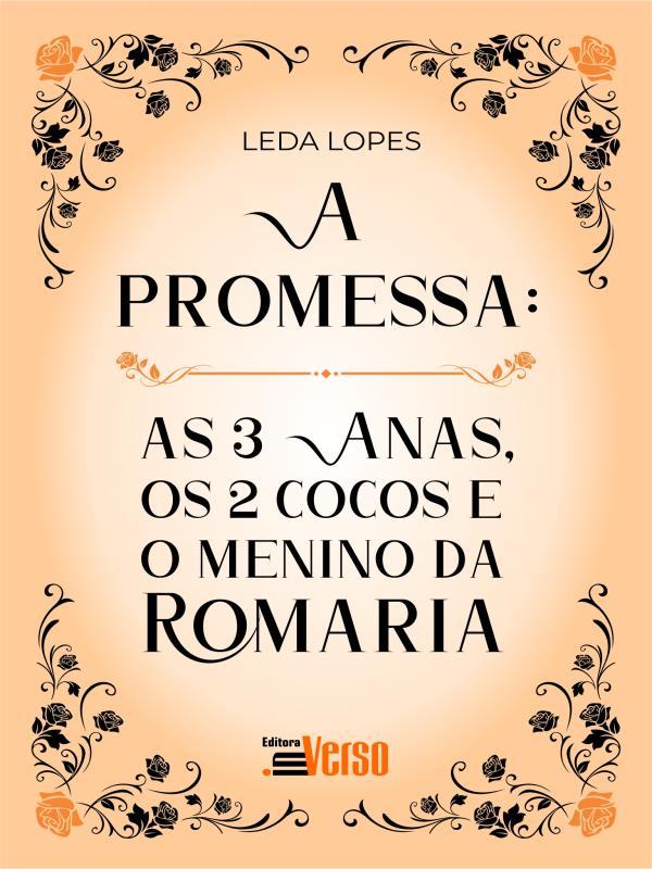 A Promessa: as 3 Anas, os 2 Cocos e o Menino da Romaria