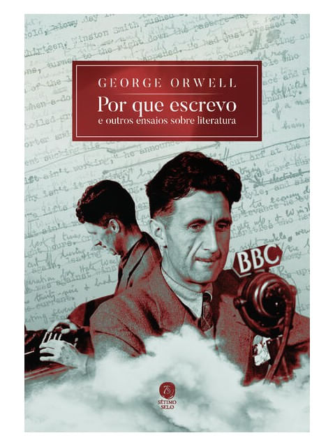 Por Que Escrevo: e Outros Ensaios sobre Literatura