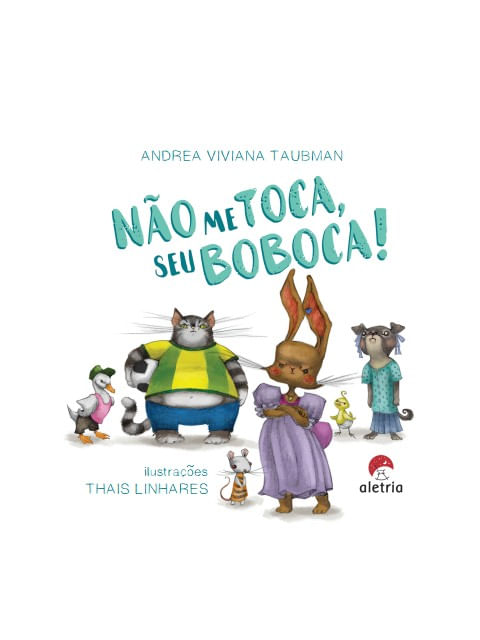 Não Me Toca, Seu Boboca!
