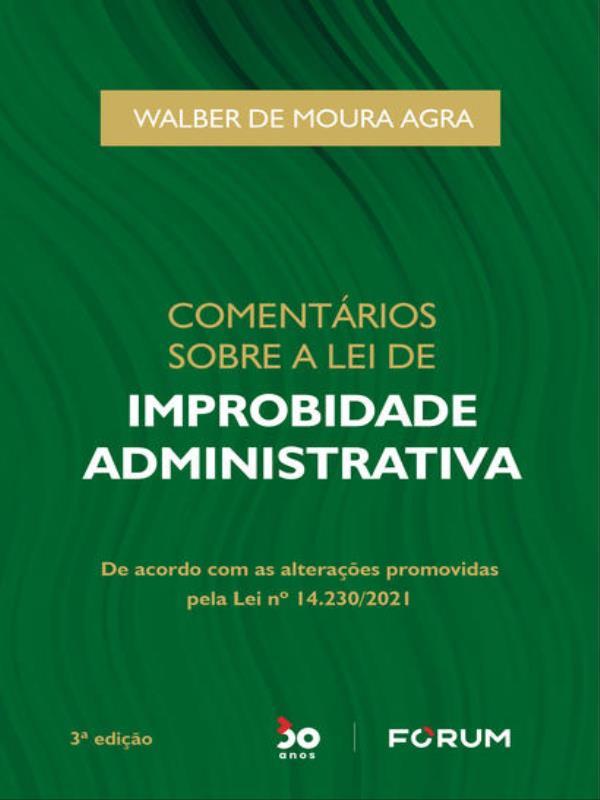 ComentáRios sobre a Lei de Improbidade Administrativa