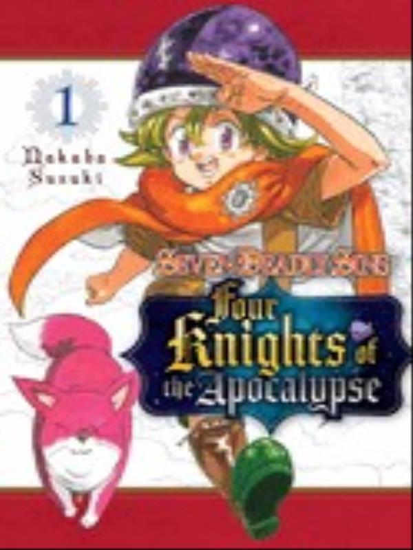 The Seven Deadly Sins - Four Knights Of The Apocalypse - Vol. 1