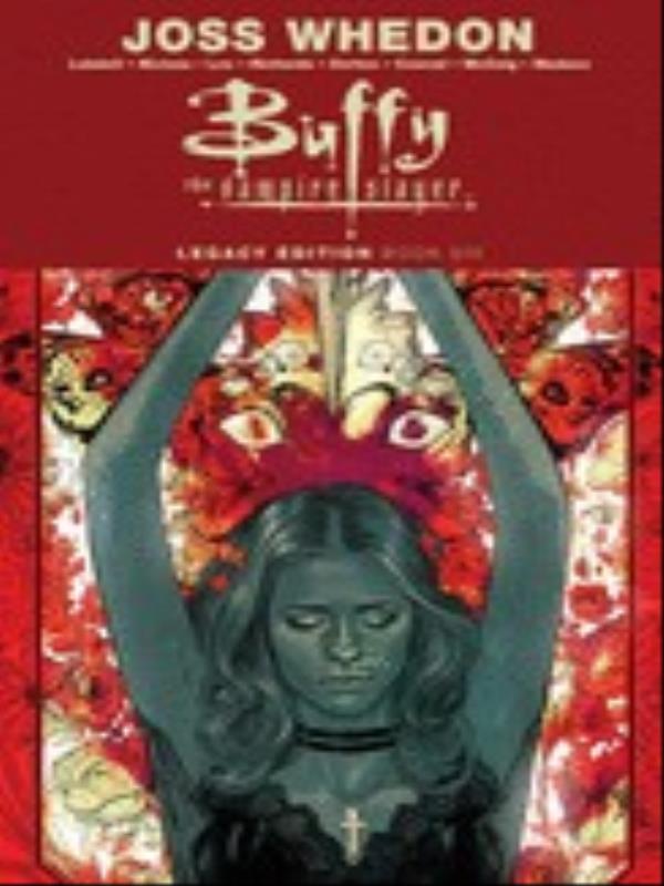 Buffy The Vampire Slayer Legacy - Vol. 6