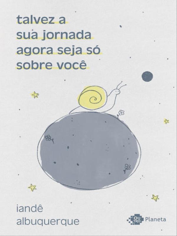 Talvez a Sua Jornada Agora Seja Só sobre Você