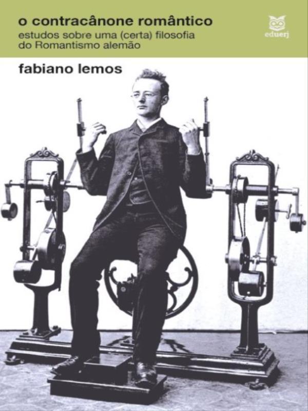 O ContracâNone RomâNtico - Estudos sobre uma (Certa) Filosofia do Romantismo Alemão