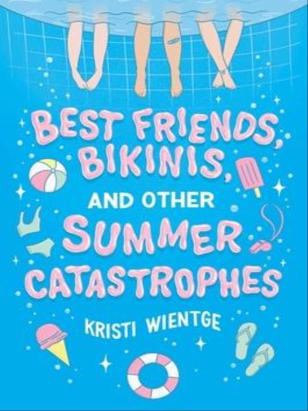 Best Friends, Bikinis, And Other Summer Catastrophes