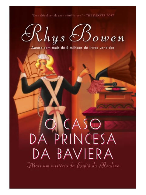 O Caso da Princesa da Baviera (a Espiã da Realeza – Livro 2) - Vol. 2