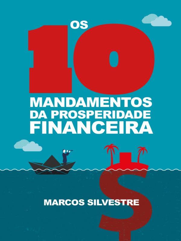 Os 10 Mandamentos da Prosperidade Financeira