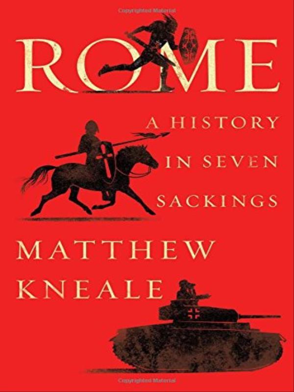 Rome - a History In Seven Sackings