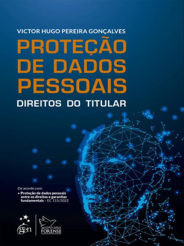 Proteção de Dados Pessoais - Direitos do Titular - 1ª Edição 2022