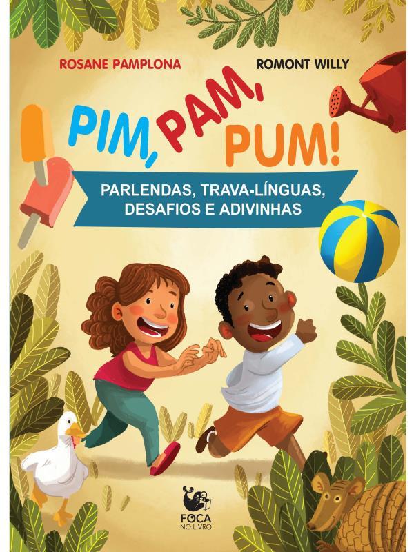 Pim, Pam, Pum! - Parlendas, Trava-LíNguas, Desafios e Adivinhas