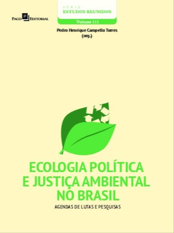 Ecologia PolíTica e Justiça Ambiental no Brasil - Vol. 111