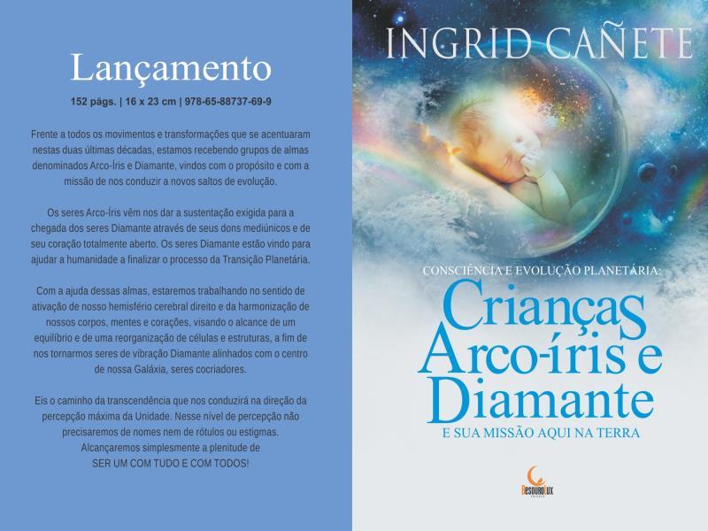 Crianças Arco-íRis e Diamante e Sua Missão Aqui na Terra
