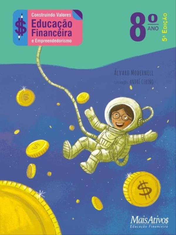 Construindo Valores 8º Ano - Educação Financeira e Empreededorismo