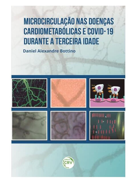 Microcirculação nas Doenças CardiometabóLicas e Covid-19 Durante a Terceira Idade