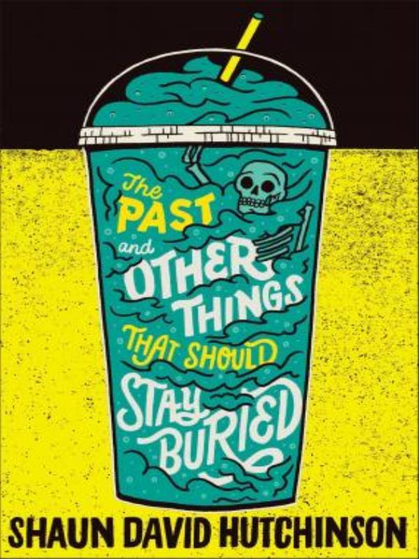 The Past And Other Things That Should Stay Buried