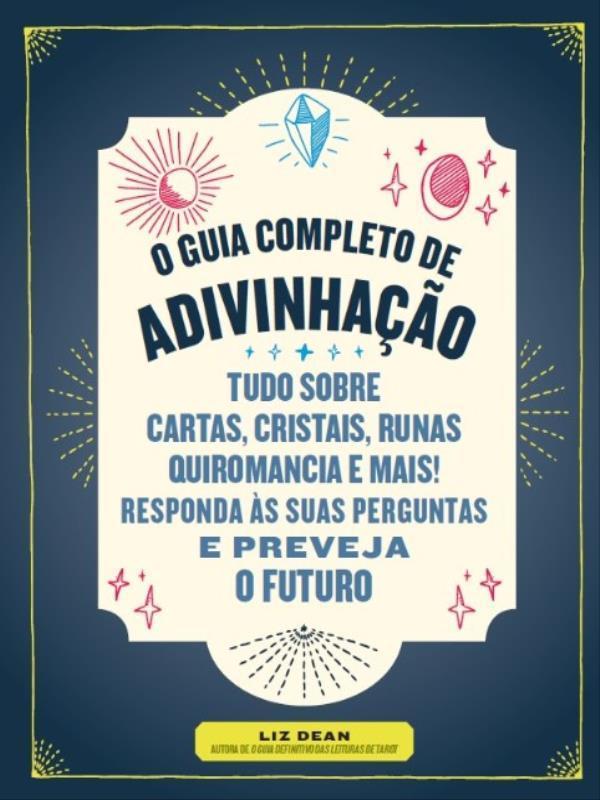 O Guia Completo de Adivinhação