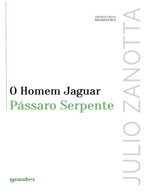O Homem Jaguar PáSsaro Serpente - Vol. 7