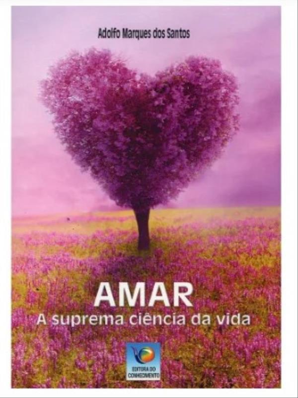 Amar - a Suprema CiêNcia da Vida