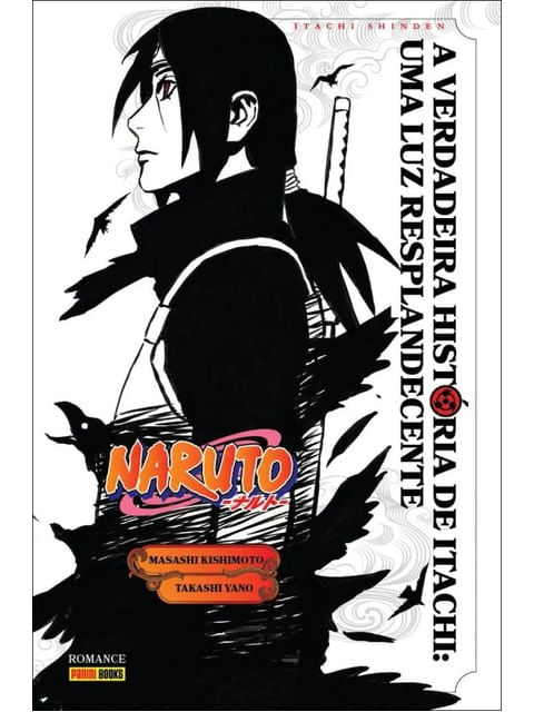 Naruto - a Verdadeira HistóRia de Itachi: uma Luz Resplandecente