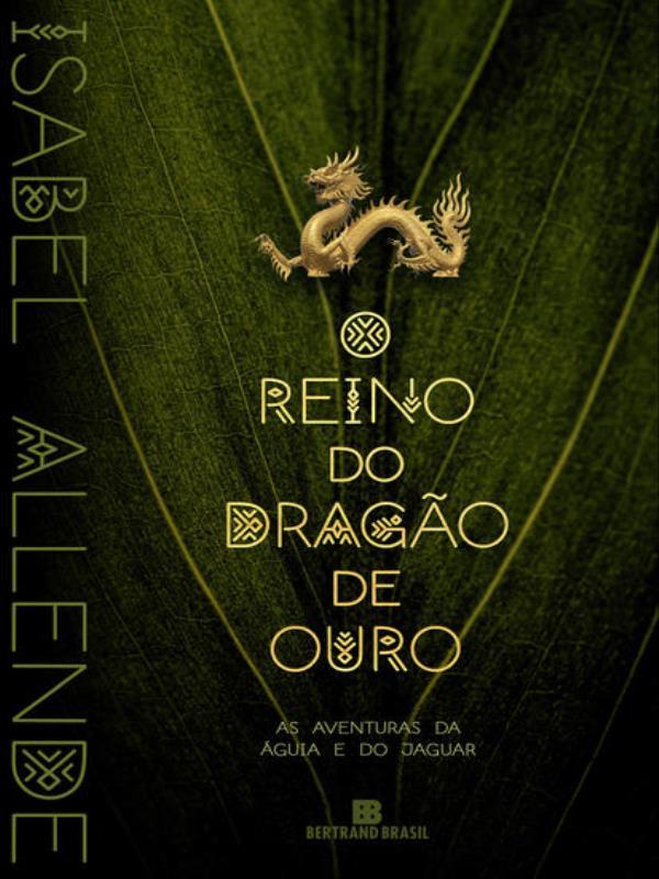 O Reino do Dragão de Ouro (Vol. 2 as Aventuras da áGuia e do Jaguar) - Vol. 2