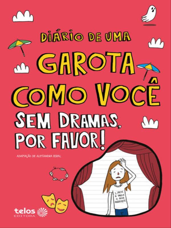 DiáRio de uma Garota Como Você sem Dramas, por Favor! 7 - Vol. 7