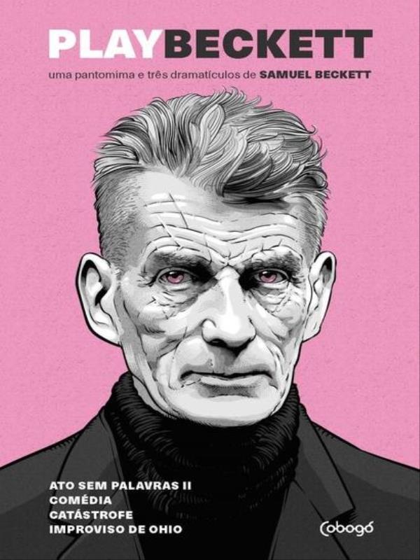 Play Beckett: uma Pantomina e TrêS DramatíCulos de Samuel Beckett