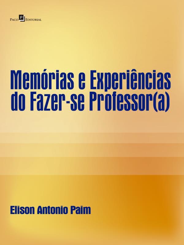 MemóRias e ExperiêNcias do Fazer-Se Professor(a)