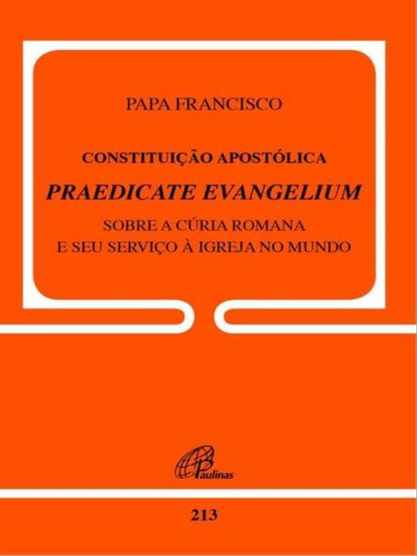 Constituição ApostóLica Praedicate Evangelium - Doc.213
